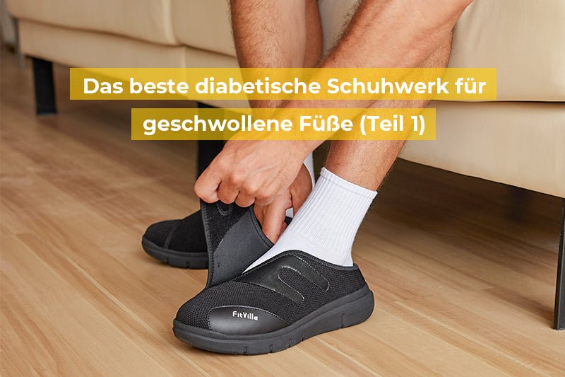 Das beste diabetische Schuhwerk für geschwollene Füße (Teil 1) - FitVilleDE