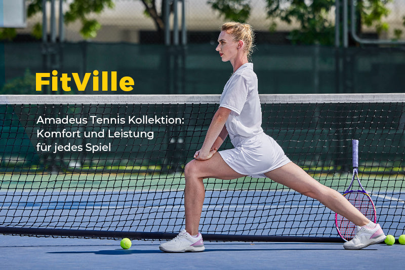 FitVille Amadeus Tennis Kollektion: Komfort und Leistung für jedes Spiel