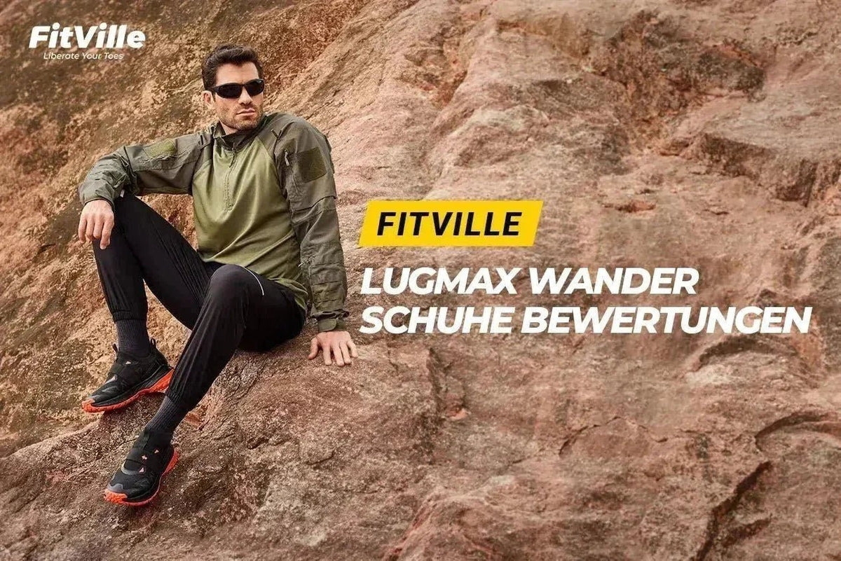 LugMax Bewertungen: Sind FitVille Wanderschuhe gut für Ihre Füße?