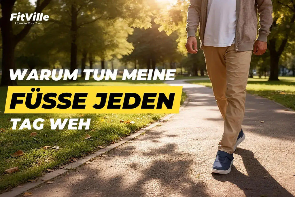 Warum tun meine Füße jeden Tag weh?