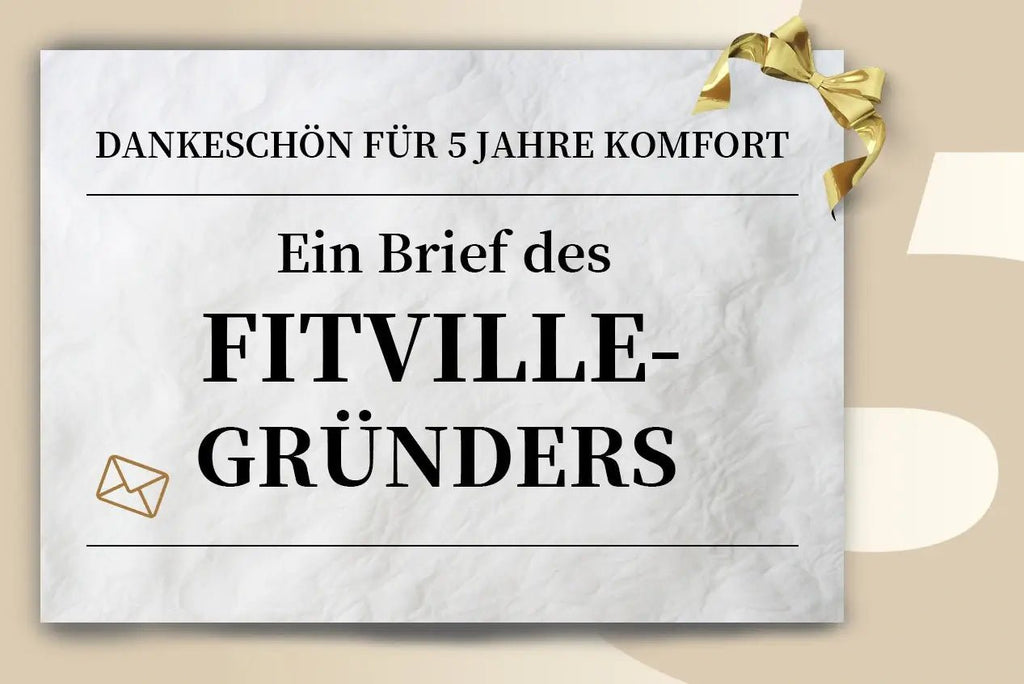 Fünf Jahre Komfort: Ein Dankesbrief des CEOs von FitVille - FitVilleDE