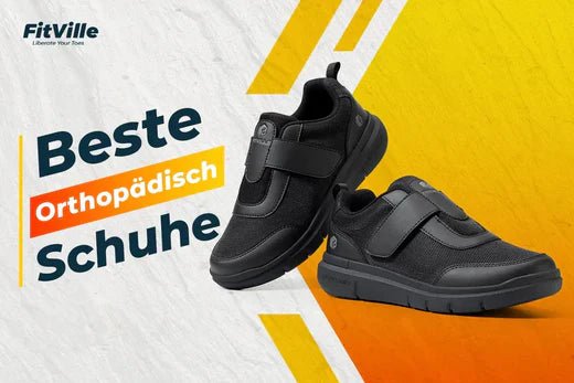 Was sind die besten orthopädischen Schuhe? - FitVilleDE